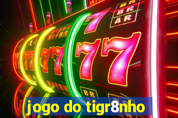 jogo do tigr8nho